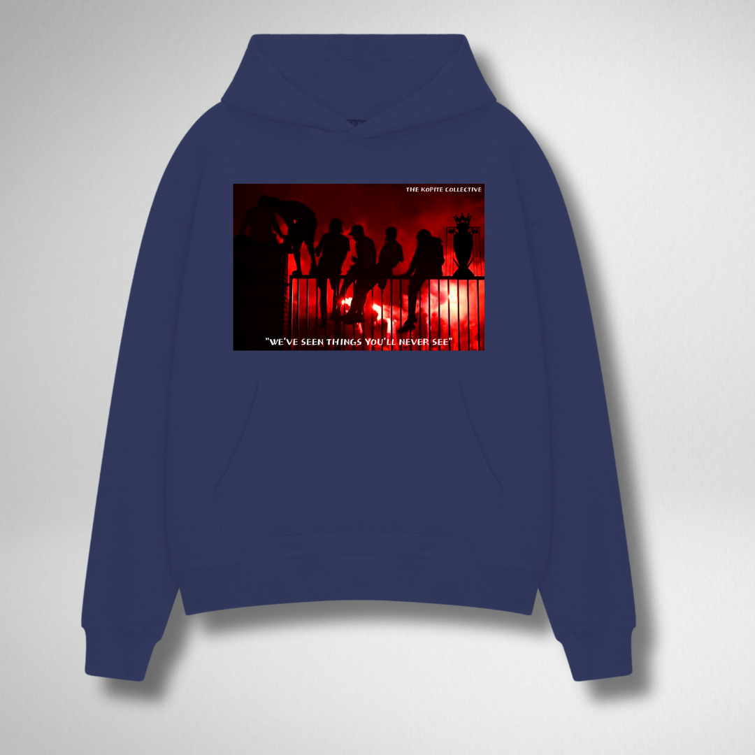 WE'VE SEEN THINGS YOU'VE NEVER SEEN HOODIE