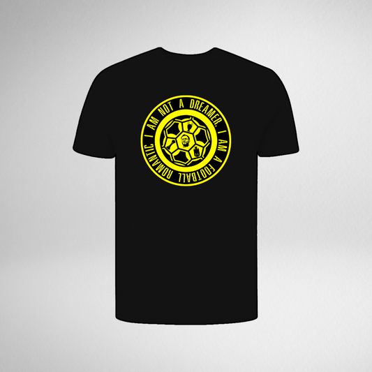 I AM NOT A DREAMER, I AM A FOOTBALL ROMANTIC TEE