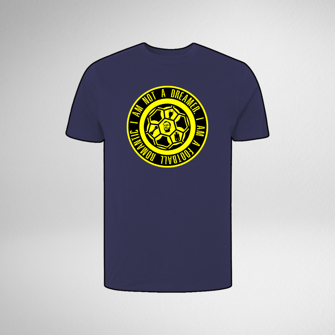 I AM NOT A DREAMER, I AM A FOOTBALL ROMANTIC TEE