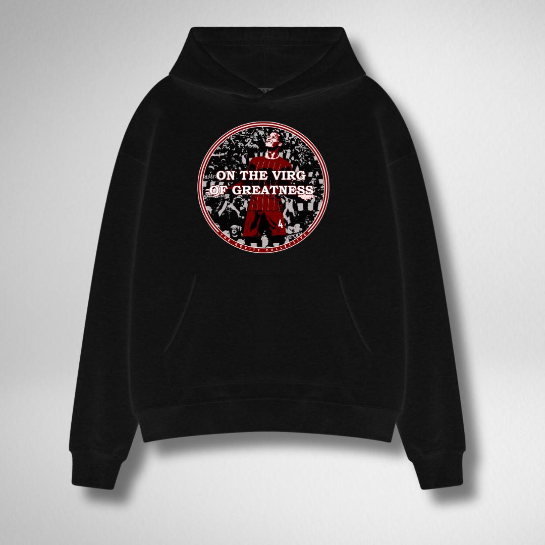 ON THE VIRG OF GREATNESS HOODIE
