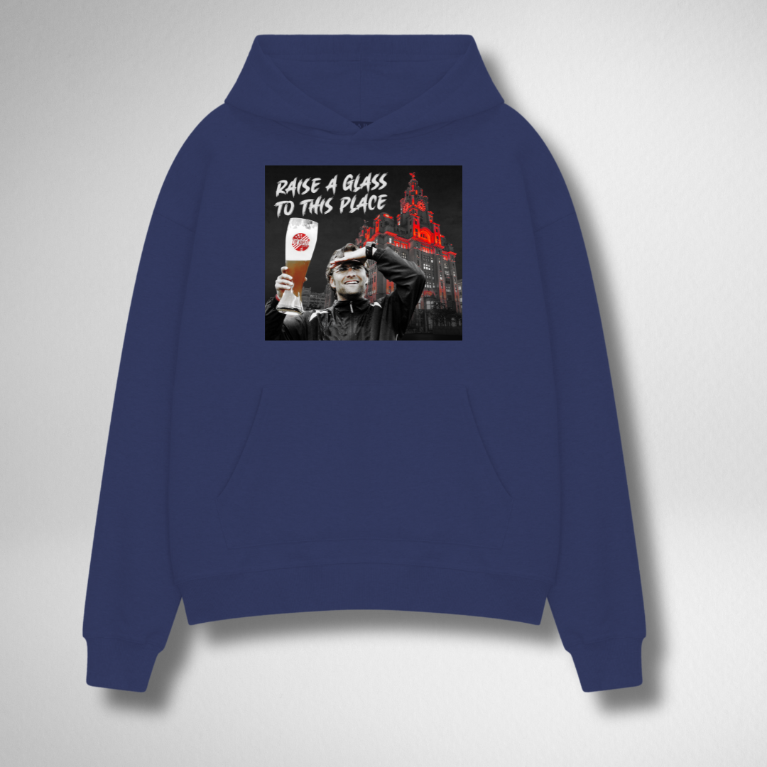 RAISE YOUR GLASS TO THIS PLACE HOODIE