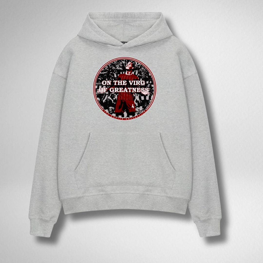 ON THE VIRG OF GREATNESS HOODIE