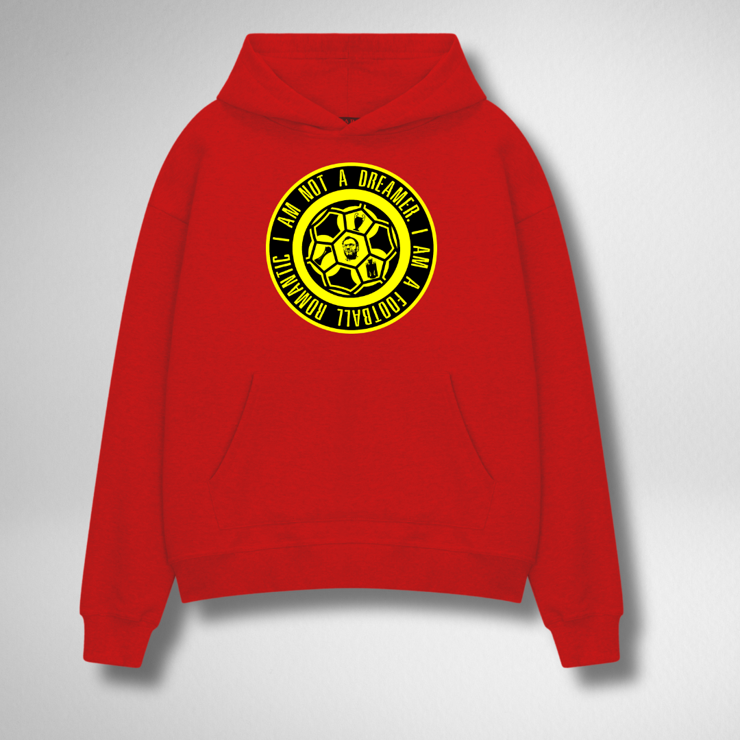 I AM NOT A DREAMER, I AM A FOOTBALL HOODIE