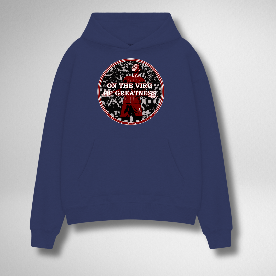ON THE VIRG OF GREATNESS HOODIE