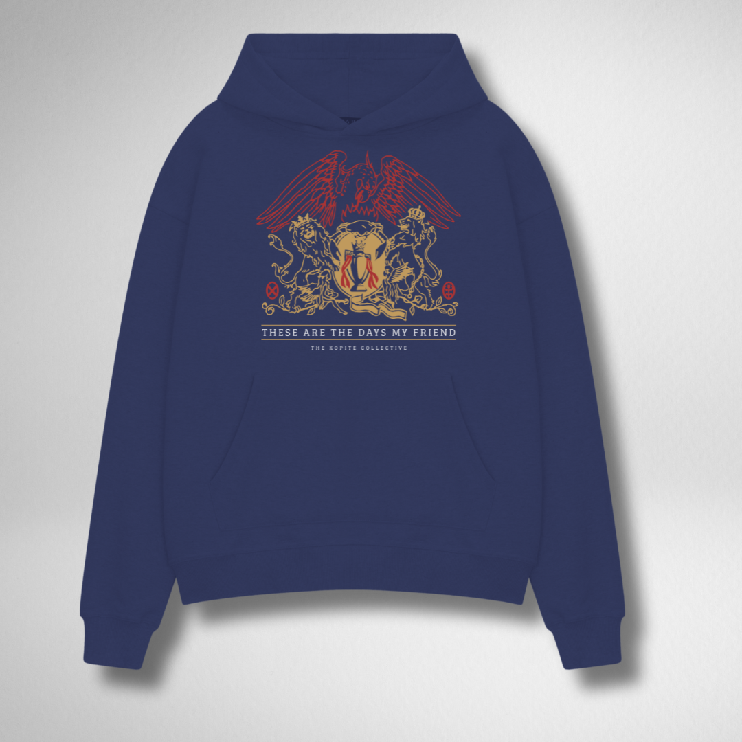 THESE ARE THE DAYS MY FRIEND HOODIE